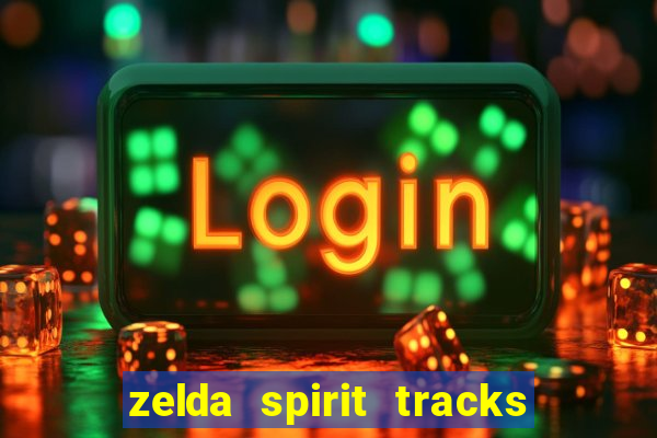 zelda spirit tracks rom pt br